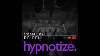 hypnotize. Radio Session - 024 by DRIPPI