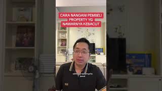 CARA NAWARI PEMBELI PROPERTI YANG NAWARNYA KEBACUT