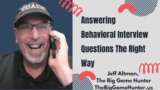 Answering Behavioral Interview Questions The Right Way | JobSearchTV.com