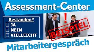 Mitarbeitergespräch / Rollenspiel im Assessment Center (AC) - praktisches Beispiel 15-min. Gespräch