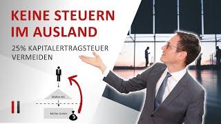 25% Kapitalertragsteuer vermeiden: Steuerfreie Gewinnausschüttung Auslandsholding /§ 50d Abs. 3 EStG