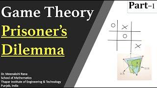 Game Theory (Part-1) Introduction and Prisoner's Dilemma