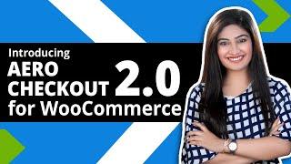 AeroCheckout 2.0 Walkthrough: The Most Advanced WooCommerce Checkout Plugin