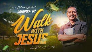 Walk with Jesus ｜｜ Bro  Mohan C Lazarus ｜｜ January 7