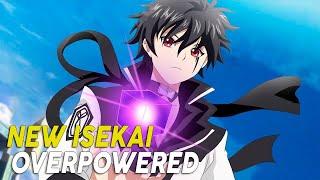 Anime Isekai MC Overpower Terbaru 2022