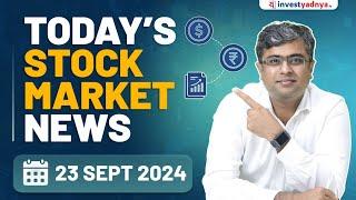 Today's Stock Market News - 23/09/2024 | Aaj ki Taaza Khabar | Parimal Ade