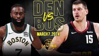 Denver Nuggets vs Boston Celtics Full Game Highlights | March 7, 2024 | FreeDawkins