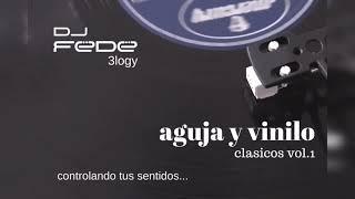 amnesias aguja y vinilo vol.1 - clasicos del dance - Trance 90 - dj fede 3logy