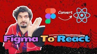 How to Convert Figma to React JS (EASY) #2024