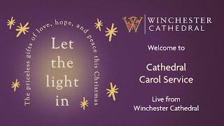 12-18-24 CATHEDRAL CAROL SERVICE I, live from Winchester Cathedral. 