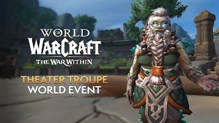“Theater Troupe” NEW World Event in The War Within! EVERYTHING You Need to Know