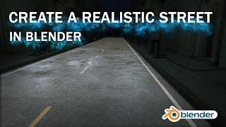 How to Create a Realistic Street in Blender 2.9