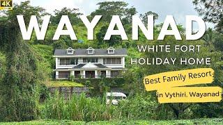 Best Family Resort in Wayanad | White Fort Holiday Home | Full Tour #Wayanad #Kerala #Keralatour