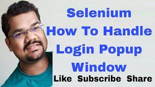 Selenium Authentication Popup | How To Handle Login popup Window using Selenium Webdriver