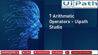 7 Arithmetic Operators - Uipath Studio