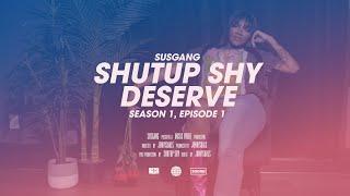 ShutupShy - "Deserve" Official Video