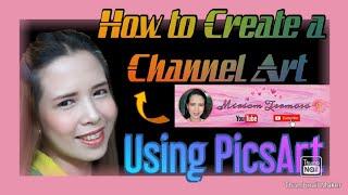 How to Create a Channel Art Using PicsArt