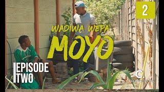 Wadiwa Wepa Moyo S1  Ep 2