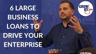 6 Large Business Loans to Drive your Business