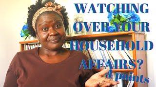 Are you Watching Over the Affairs of Your Household? TRACKING THE PROVERBS 31 WOMAN SERIES 35