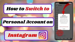 how to switch back to personal account on instagram after new update