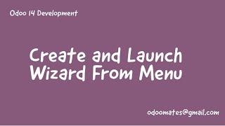 31.How To Create Wizard In Odoo || Create And Launch Wizard From Menu In Odoo | Odoo Transient Model