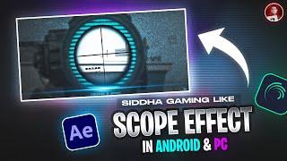 Scope Effect Like @SiddhaGaming  #1 | After Effects and Alight Motion Tutorial | Editing Tutorial