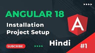 Setup Environment & Install Angular 18 | Angular 18 Tutorials in Hindi | part 1