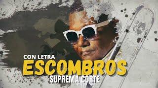 Suprema Corte | Escombros - (Letra)