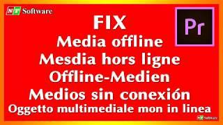 Fix Media offline Adobe Premiere Pro