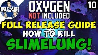 HOW TO KILL SLIMELUNG GERMS! - Oxygen Not Included FULL RELEASE GUIDE Launch Upgrade Gameplay Ep 10
