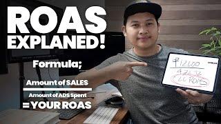 Ano nga ba ang ROAS or Return On Ad Spent? Explained in 10 Minutes!