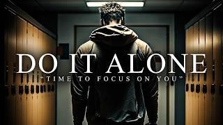 DO IT ALONE - Best Motivational Video Speeches Compilation