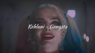 Kehlani - Gangsta (𝕊𝕝𝕠𝕨𝕖𝕕 + 𝚛𝚎𝚟𝚎𝚛𝚋 + 𝘽𝙖𝙨𝙨 𝘽𝙤𝙤𝙨𝙩𝙚𝙙)