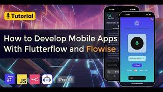 Creating Mobile Apps with Flowise and Flutterflow | Part 1