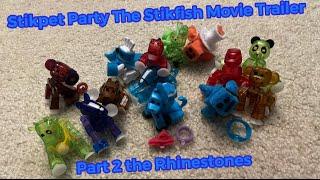 Stikpet Party: The Stikfish Movie Trailer (Part 2 The Rhinestones) #stikbot #stikpet #stikfish