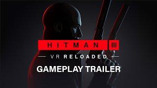 HITMAN 3 VR: Reloaded | Gameplay Trailer | Meta Quest 3