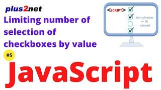 Limiting number of selection user can check from a group based on associated value of each checkbox