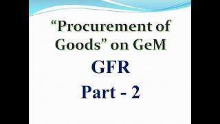 Procurement of Goods. GFR Part 2