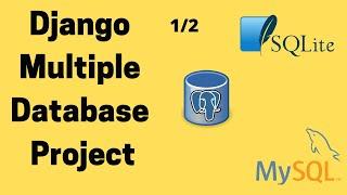 How to connect Django Project to Multiple Database Management Systems (Part1/2)