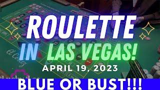 BLUE OR BUST!!!   ROULETTE IN LAS VEGAS with Side Bets at El Cortez Casino!  → April 19, 2023