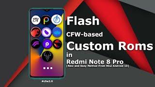 [New Method] Flash CFW based Custom Roms a10 in Redmi Note 8 Pro || No Downgrade From Miui A10 to A9