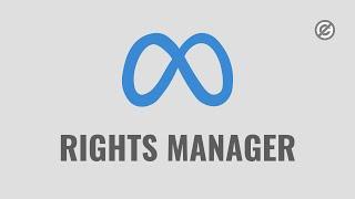 Meta Rights Manager: How to Manage & Protect your Assets (Facebook, Instagram & Threads) Content ID