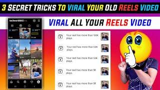3 Secret Tricks Viral All Your Old Reels On Instagram In One Click | Viral Old Reels On Instagram