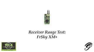 Receiver Test – FrSky XM+ Receiver