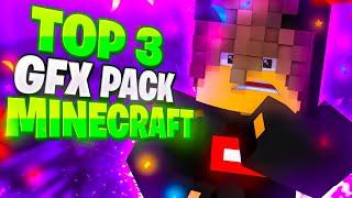 Top 3 Minecraft GFX PACK!