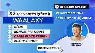 x2 tes ventes grâce à Waalaxy (démo et offre Black Friday) 2024