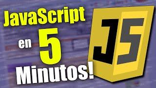 JavaScript en 5 Minutos o más!