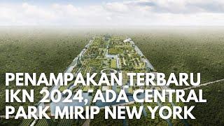 Super WOW! Penampakan IKN 2024 Bocor Ke Publik, Kota yang Sangat Futuristik dan Canggih