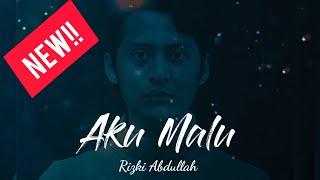 Aku Malu - Rizki Abdullah ( Original Lyric Video )